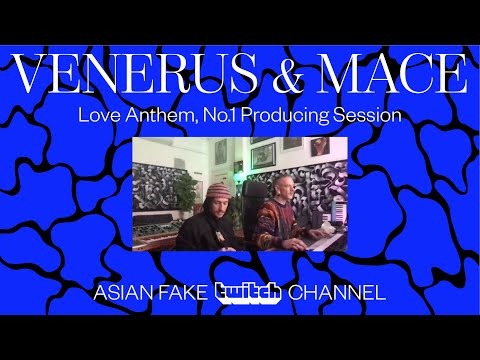 Venerus & Mace - Love Anthem, No.1 Producing Session