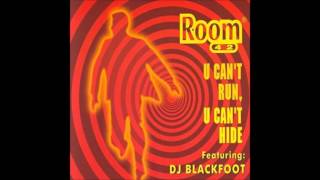 ROOM 42 FEAT DJ BLACKFOOT U CAN,T RUN U CAN,T HIDE