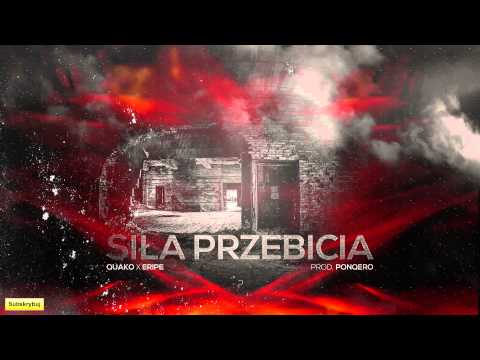 Quako ft. Eripe - Siła przebicia (prod. Ponqero)