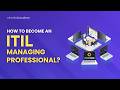 How To Become An ITIL Managing Professional In 2026 The Knowledge Academy