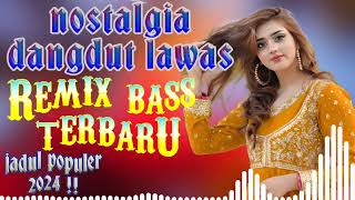 Download lagu LAGU DANGDUT NOSTALGIA VIRAL 2024❗| Album Dangdut Lawas Remix dan Full Bass | Dangdut Top Pilihan mp3