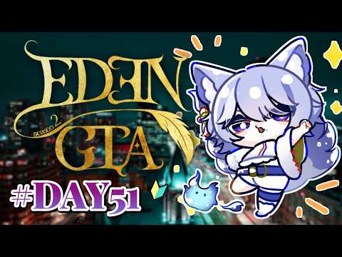 【 #エデグラ 】#day51  初めての街ラストデイ🌙緑ぎゃ🍀Clover🦊EDENシーズン2〖 #gta5   〗