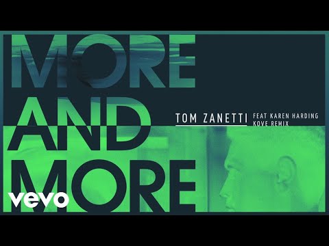 Tom Zanetti - More & More (Kove Remix) [Audio] ft. Karen Harding