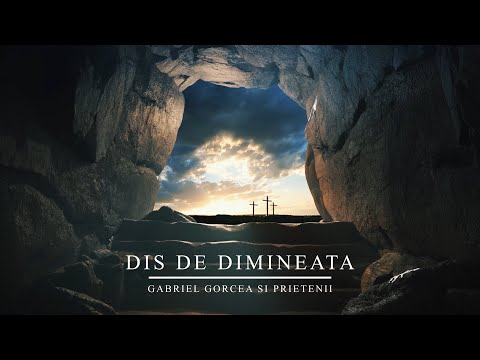 Dis de dimineata - Gabriel Gorcea si Prietenii (Live Session 2025)