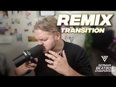 Remix| Transition | German Beatbox Championship | Global Category 2026 Wildcard