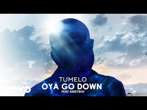 Tumelo - Oya Go Down (Audio) ft. Andyboi