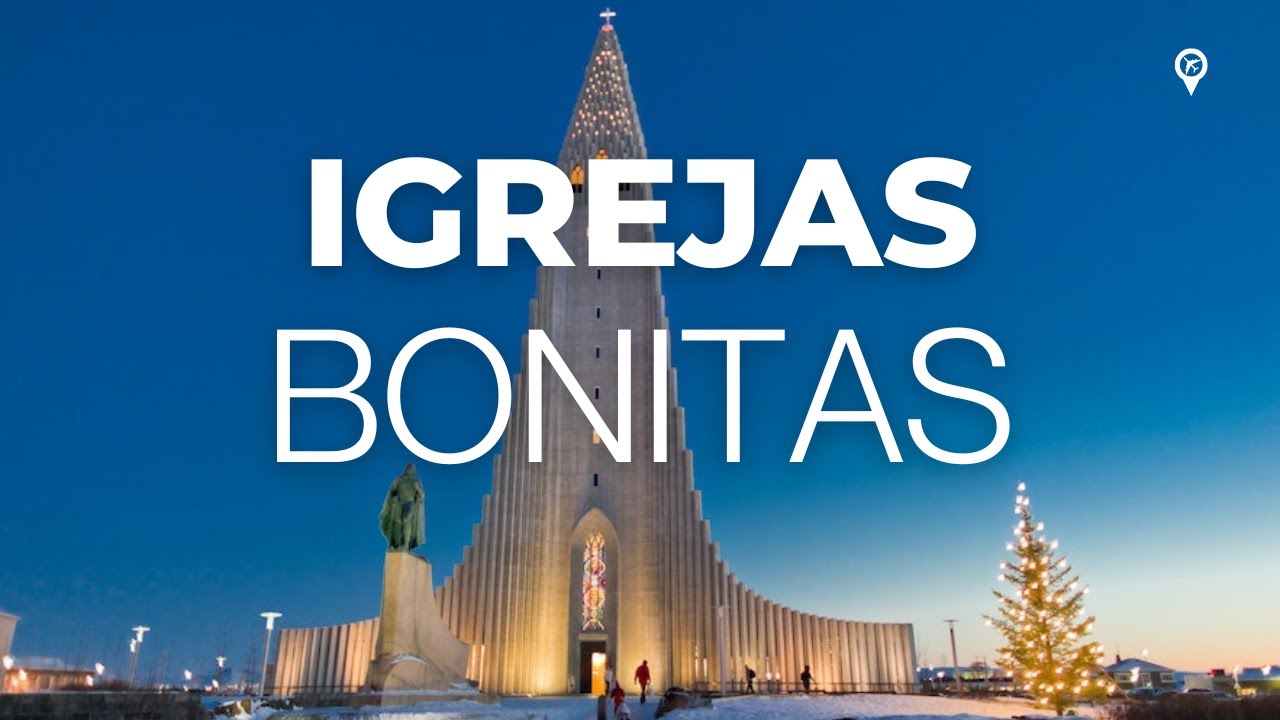 As Igrejas mais Bonitas do Mundo ⛪