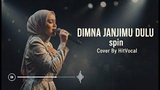 Download lagu DIMANA JANJIMU DULU - Spin - Cover By HitVocal mp3 Download lagu DIMANA JANJIMU DULU - Spin - Cover By HitVocal mp3