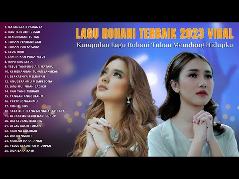Kumpulan Lagu Rohani Tuhan Menolong Hidupku | Lagu Rohani Kristen Paling Viral 2023