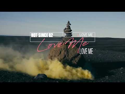 Hot Since 82  - Love Me (Radio Edit)