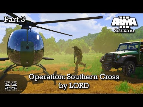 3of3 ArmA 3 Single Player Scenario: Operation Southern Cross by Lord