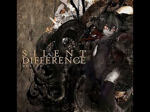 SILENT DIFFERENCE - 翻弄【English Subs】