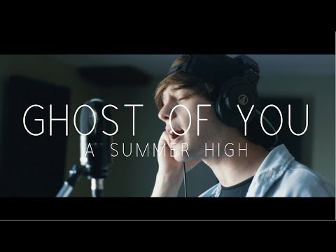 Ghost of You - A Summer High (5 Seconds of Summer Cover)