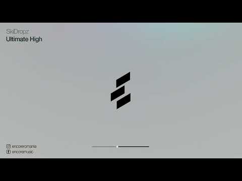 SkiDropz - Ultimate High (2k23)