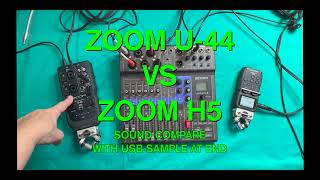 Video thumbnail for ZOOM U-44 compare with Zoom H5 - Sound with X/Y mic capsule by Deb Erney (DebErneydotcom)