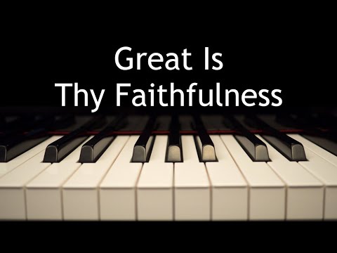 Great Is Thy Faithfulness - piano instrumental hymn with lyrics