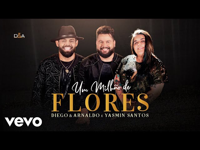 Música Um Milhão de Flores (Ao Vivo) - Diego e Arnaldo (Com Yasmin Santos) (2020) 