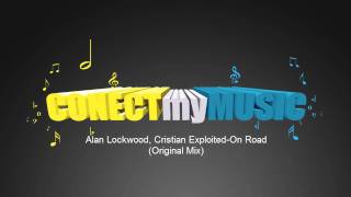 Alan Lockwood, Cristian Exploited-On Road (Original Mix)