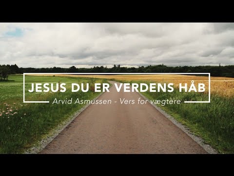 Hør Jesus, du er verdens håb på youtube