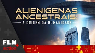 👾ALIENÍGENAS ANCESTRAIS: A Origem Da Humanidade // Documentário // Fim Plus Action