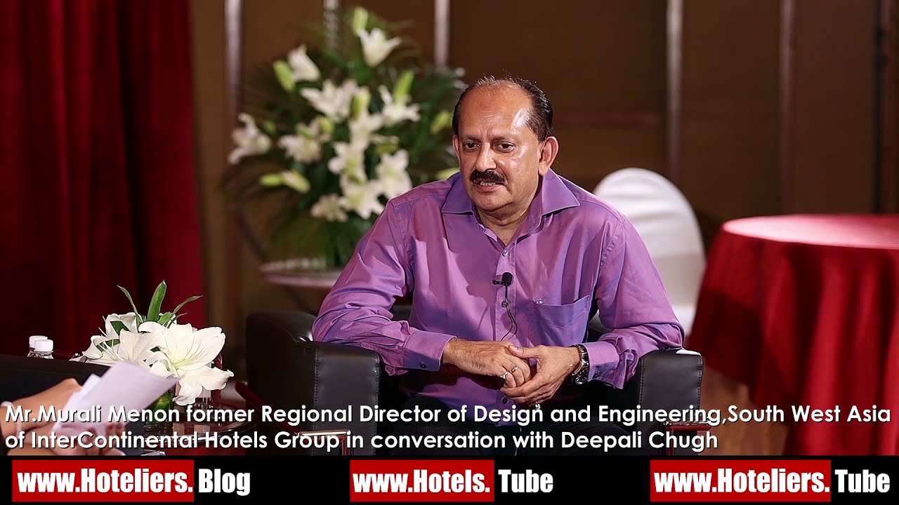 Mr.Murali Menon - Director Technical Signum Hotels.
