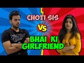 CHOTI SIS VS BHAI KI GIRLFRIEND
