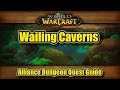 Classic WoW The Wailing Caverns Alliance Quest Guide