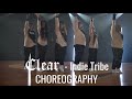 Clear - Indie Tribe Choreography