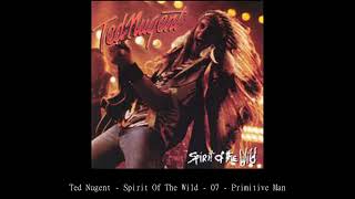 Ted Nugent   Spirit Of The Wild   07   Primitive Man