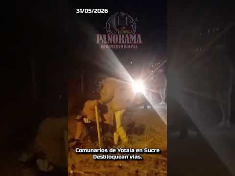 Pobladores de Yotala , desbloquean vías carreteras y hechan a movilizados del lugar.