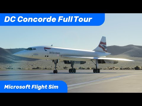 DC Designs Concorde MSFS - Detailed Tour