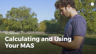 Calculating and Using Your MAS | Running