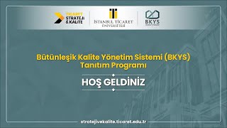 Bütünleşik Kalite Yönetim Sistemi (BKYS) Tanıtım ve Açılış Programı