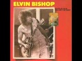 ELVIN BISHOP   Drunk