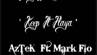 AzTek Ft Mark Flo - "Keep It Playa"