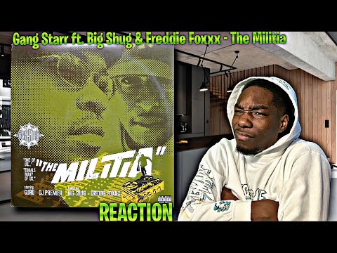 WHO IS THIS?! Gang Starr ft. Big Shug & Freddie Foxxx - The Militia REACTION | First Time Hearing!