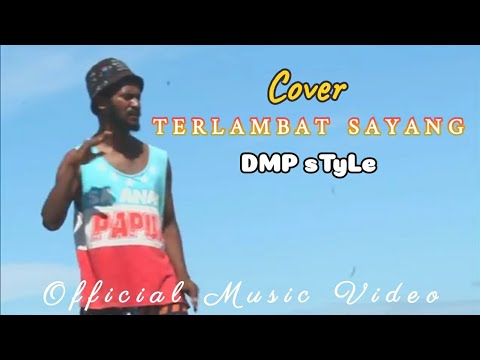 AMSTR GANG - Ko Terlambat Sayang | Cover By DMP (Official Music Video)