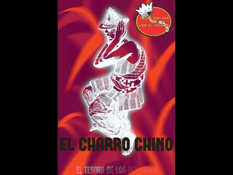 EL CHARRO CHINO  (EL TESORO DE LOS INOCENTES) INDIO SOLARI