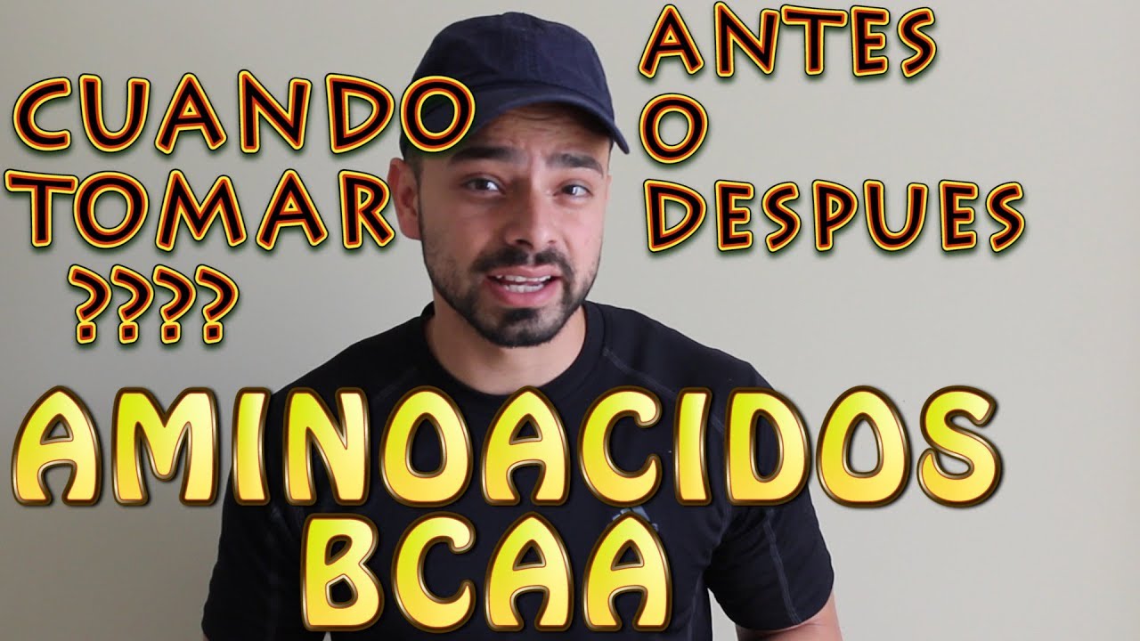 CUANDO TOMAR AMINOACIDOS (BCAA) ANTES O DESPUES DE ENTRENAR 