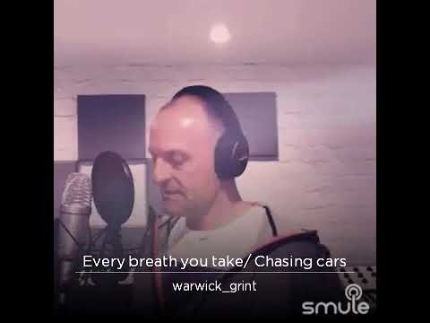 Every breath you take / Chasing cars#cover#warwick grint#Police#Snow Patrol