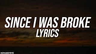 Russ - Since I Was Broke (Lyrics / Lyric Video)