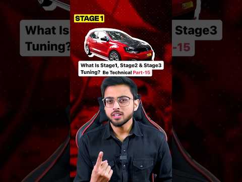 What is stage 1, stage 2 and stage 3 tuning? Be technical part-15
