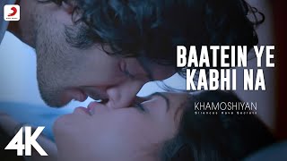 thumb for Baatein Ye Kabhi Na Video – Khamoshiyan |Arijit Singh |Ali Fazal, Sapna |Jeet Gannguli |4K