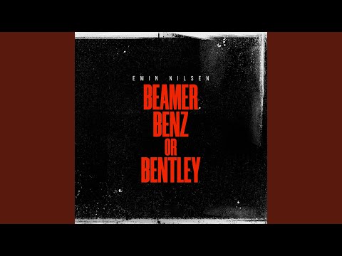 Beamer, Benz or Bentley