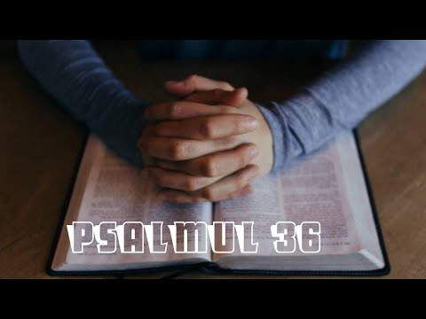 Psalmul 36 ● UN PSALM AL LUI DAVID 📖