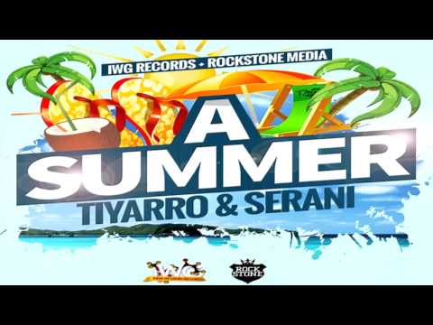 Tiyarro Feat. Serani - A Summer - May 2014