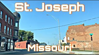 St Joseph, Missouri - City Tour & Drive Through
