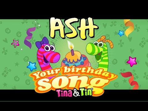 Tina & Tin Happy Birthday ASH (Personalized Songs For Kids) #PersonalizedSongs