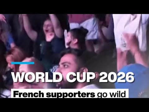 World Cup 2026: French supporters go wild after victory against Senegal