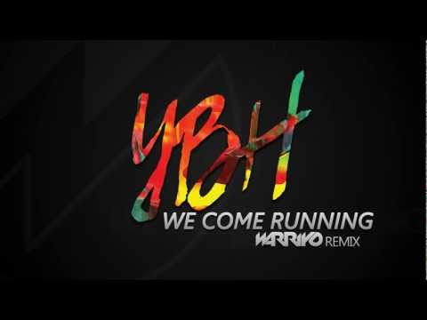 Youngblood Hawke - We Come Running (Warriyo Remix)